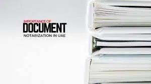 Document Notarization in UAE Document Notarization in UAE