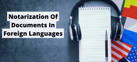 Notarization Of Forms In Multi-Language