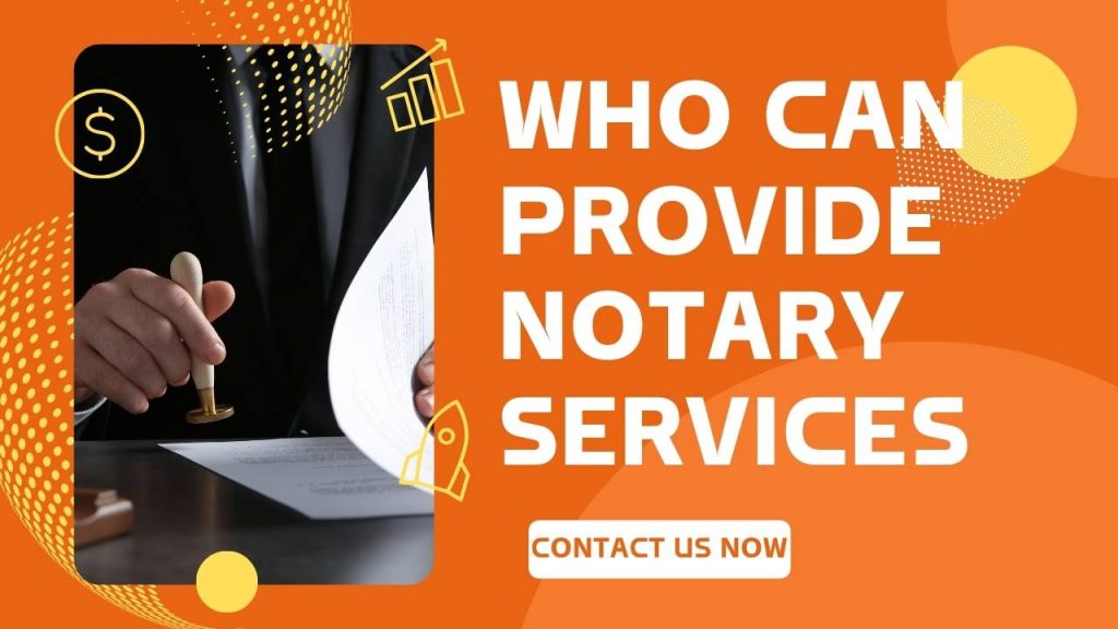 who provide notary services.
